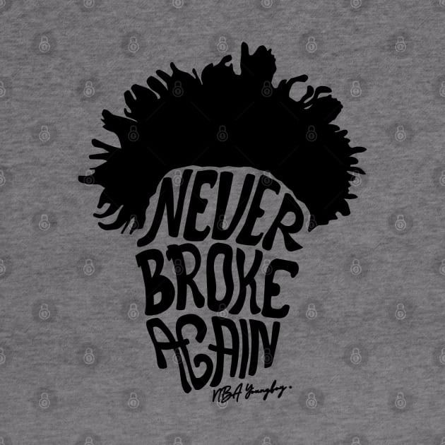 Never broke again black by Buddydoremi